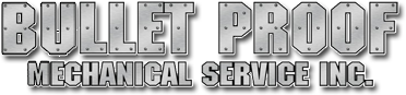 Bullet Proof Mechanical Service Inc.